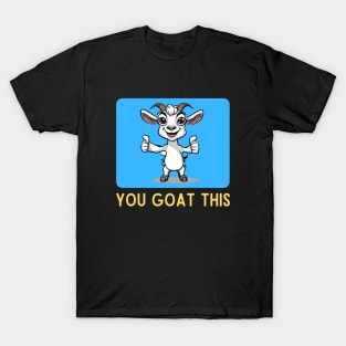 You Goat This | Goat Pun T-Shirt